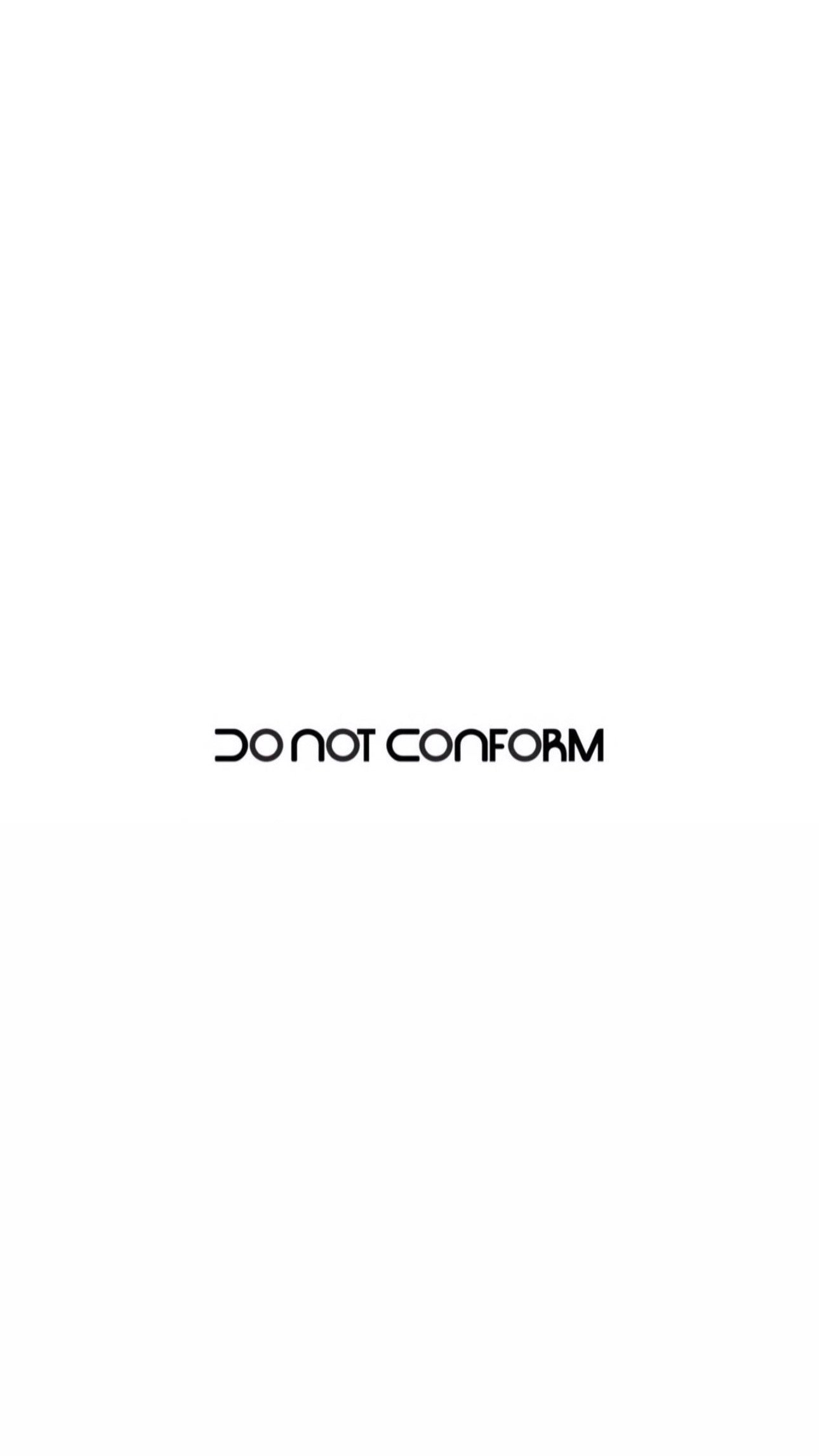 DO NOT CONFORM